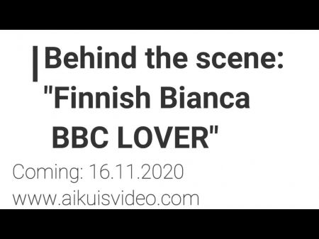 Behind The Sequences Finnish Bianca Is A Bbc Lover: Hd Porn Fe