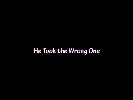 He Took The Wrong Ones Trailer , Free Dude Hard-on Hd Porn E6