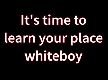 White Mans Need To Learn - Embrace Inferiority: Hd Porn 29