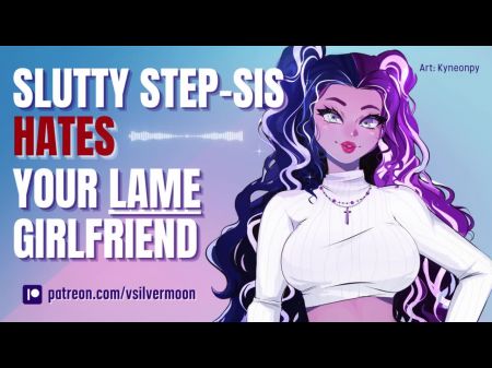 Your Slutty Step - Sister Hates Your Lame Gf