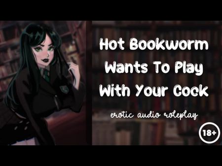 Passionate Bookworm Wants To Play With Your Meatpipe [nerdy Subordinated Slut]