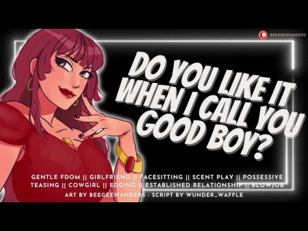 Do You Like It When I Call You Good Boy? Audio Roleplay , Mushy Fdom , Mommydomme Gargles N Bangs