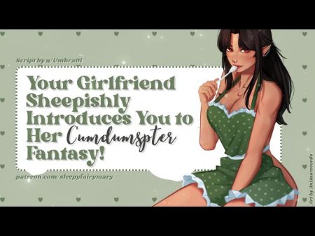 Tu novia te presenta tímidamente a su fantasía cumdumpster 