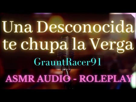 Una Desconocida Te Chupa La Verga ASMR Roleplay de áudio 