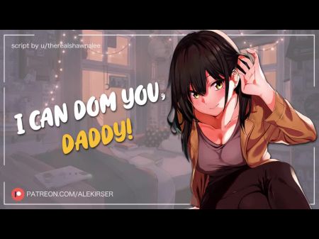 Your Short , Cute Supreme Mate Wants To Dom You ! (and Call You Daddy) Asmr Audio Roleplay