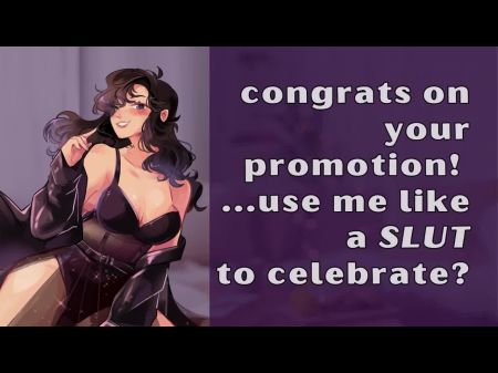 Parabéns pela sua promoção, use -me como uma vagabunda para comemorar? 