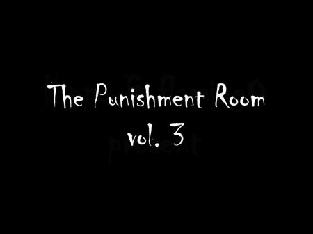 Punishment Room Vol Trio