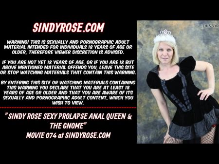 Sindy Rose, sexy Prolapse Anal Queen & The Gnome 