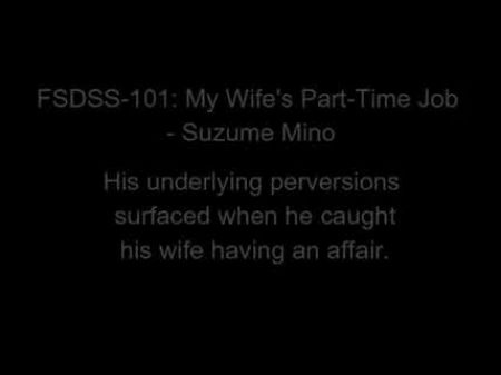 FSDS 101：我妻子的兼职工作Suzume Mino 