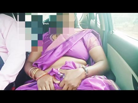 Telugu Dirty Chats , Aunty Sex With Car Driver Part Three
