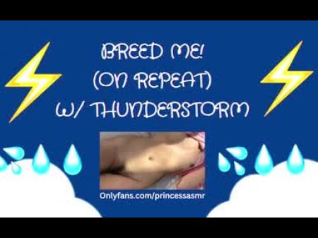 Breed Me ! (thunderstorm Asmr)