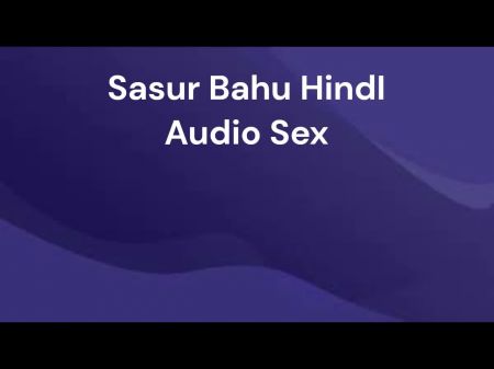 Sasu Bahu Hindi Audio Hump Movie Indain And Bahu Porn Movie With Clear Hindi Audio