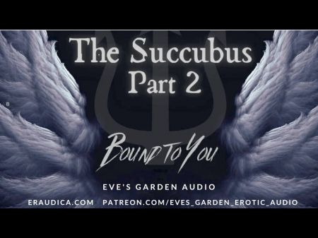The Succubus 2: Roped To You - Softcore Audio For Men By Eve