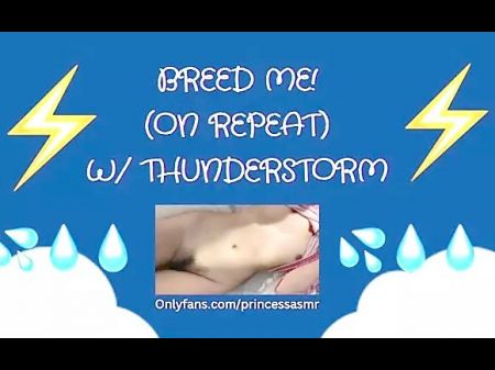 Breed Me ! (thunderstorm Asmr)