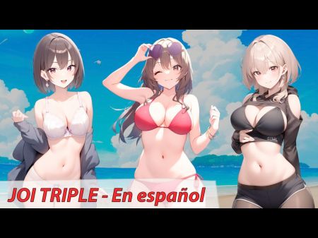 Spanish Anime Porn Joi . Three Pals Want Wank You On The Beach .