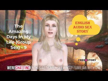 The Extraordinaire Days In My Life Gang Fuck-a-thon - 9 - English Audio Fuck-a-thon Story With Subtitle
