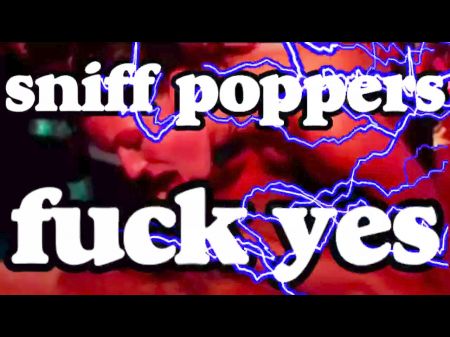 Clubbing , Boinking , Poppers Party For Weirdos Only